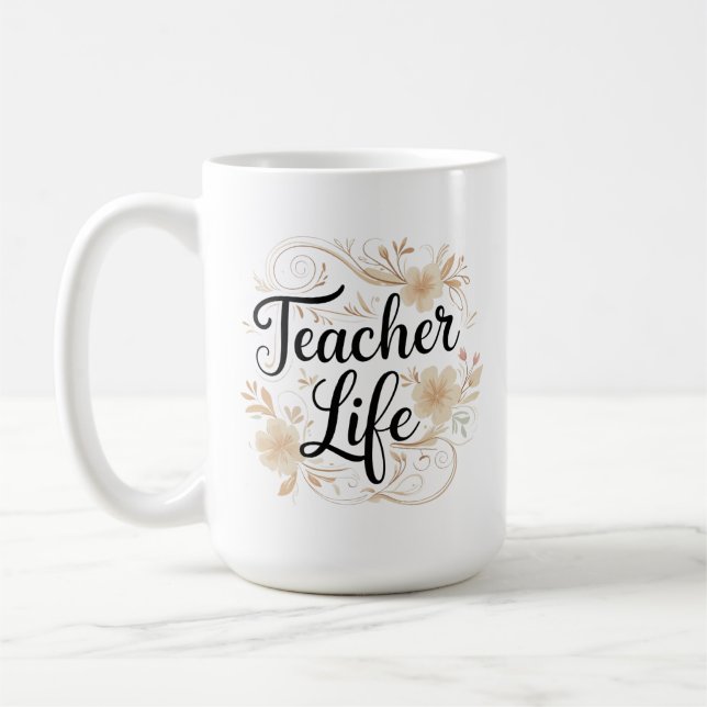 Teacher Life Floral Typography Design Kaffeetasse (Links)