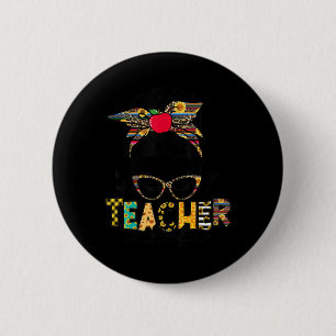 Teacher Life Messy Bun Teacher's Day Button