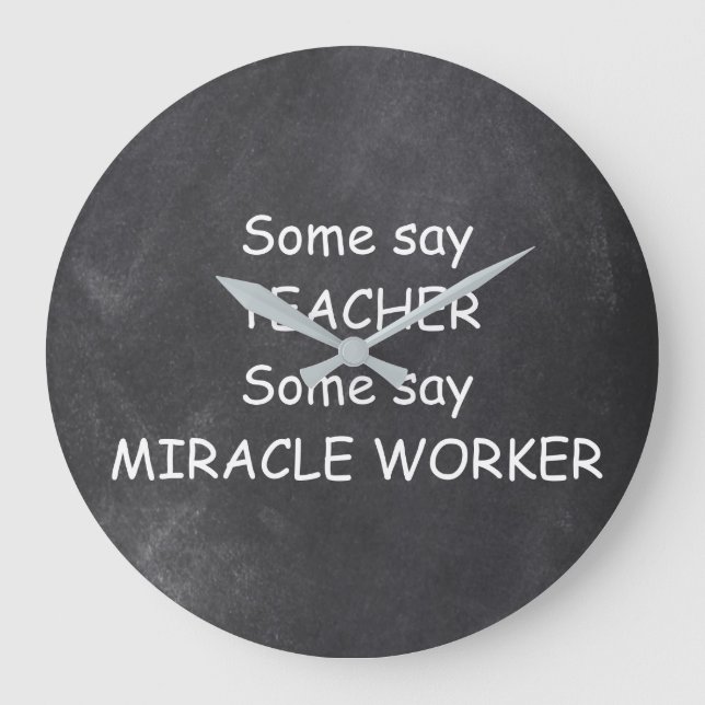 Teacher Miracle Worker Chalkboard Design Geschenk  Große Wanduhr (Vorderseite)