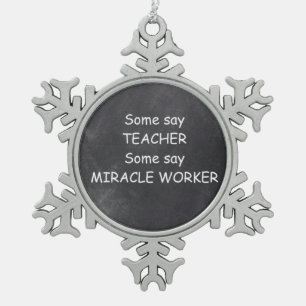 Teacher Miracle Worker Chalkboard Design Geschenk Schneeflocken Zinn-Ornament