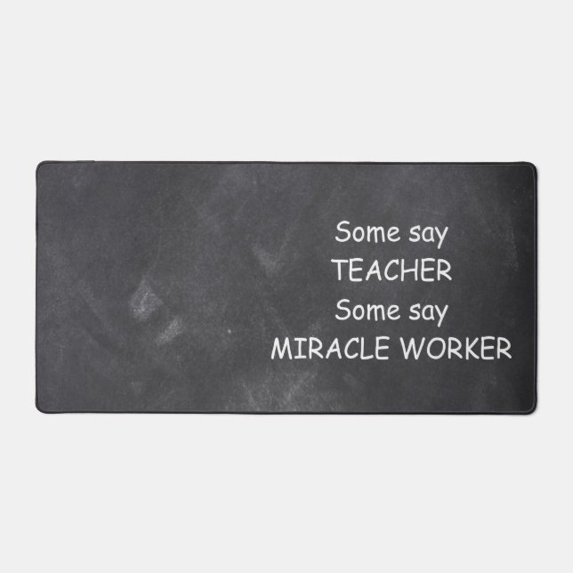 Teacher Miracle Worker Chalkboard Klassendekoratio Schreibtischunterlage (Vorderseite)