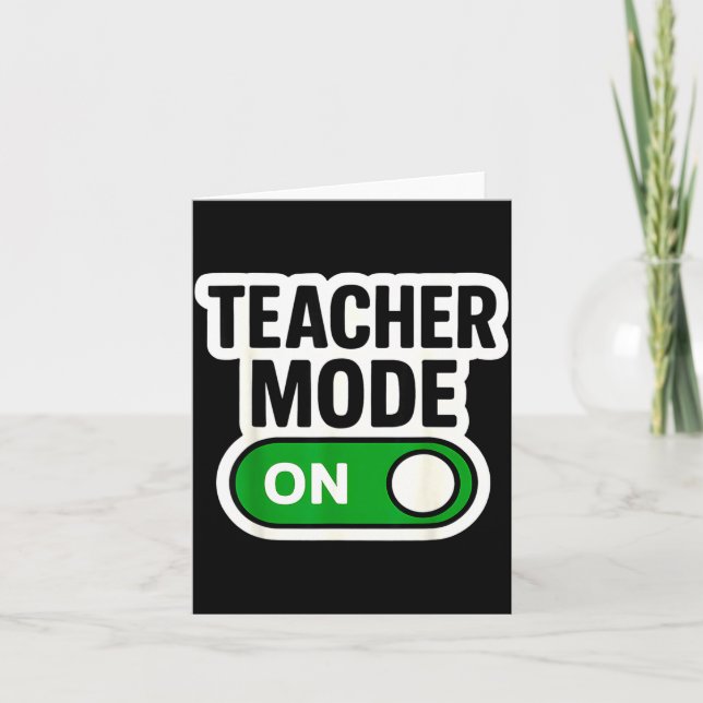 Teacher Mode On Button Switch New School Year Back Karte (Vorderseite)