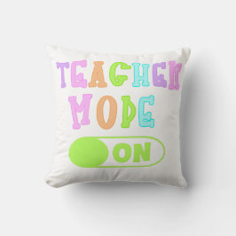 Teacher Mode On Pillow Kissen