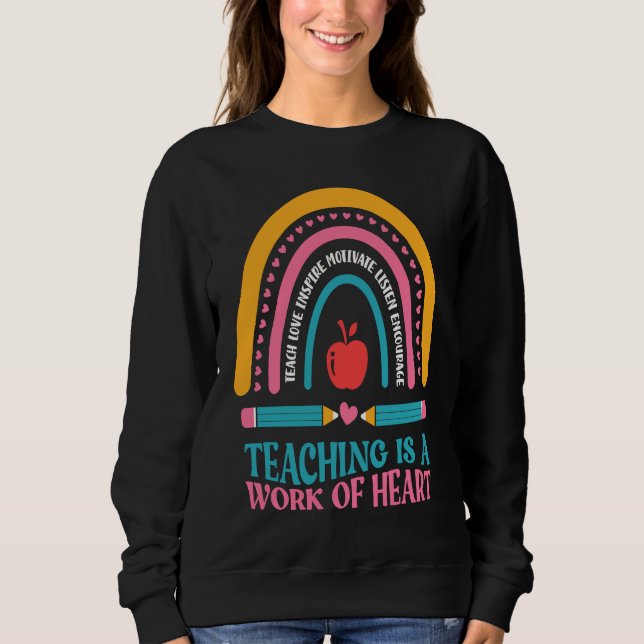 Teacher Motivational Saying Teaching Is A work of  Sweatshirt (Vorderseite)