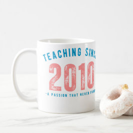 Teacher Mug | Teaching Since 2010 Kaffeetasse