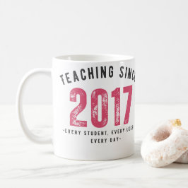 Teacher Mug | Teaching Since 2017 Kaffeetasse