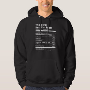 Teacher Nutrition Facts Funny Hoodie