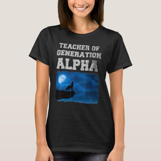 Teacher of Generation Alpha T-Shirt (Vorderseite)