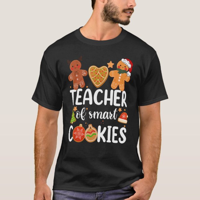 Teacher Of Smart Cookies Cute Gingerbread Christma T-Shirt (Vorderseite)
