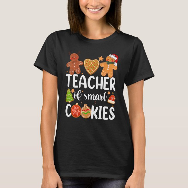 Teacher Of Smart Cookies Cute Gingerbread Christma T-Shirt (Vorderseite)