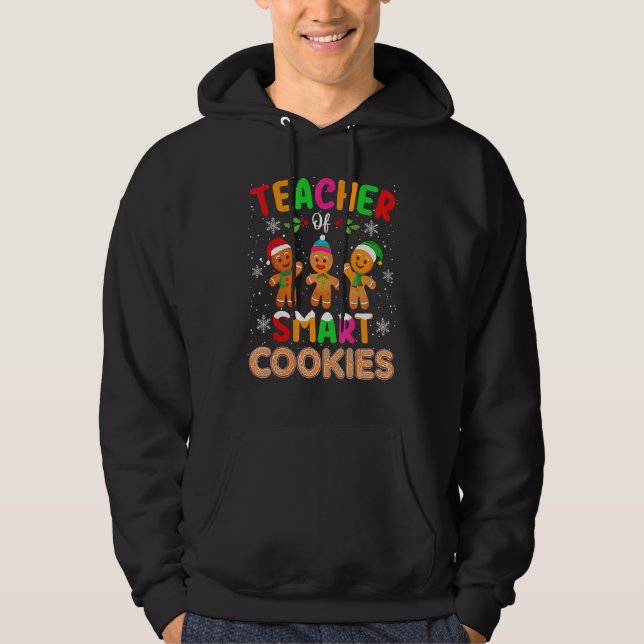 Teacher Of Smart Cookies Cute  Teacher Christmas Hoodie (Vorderseite)