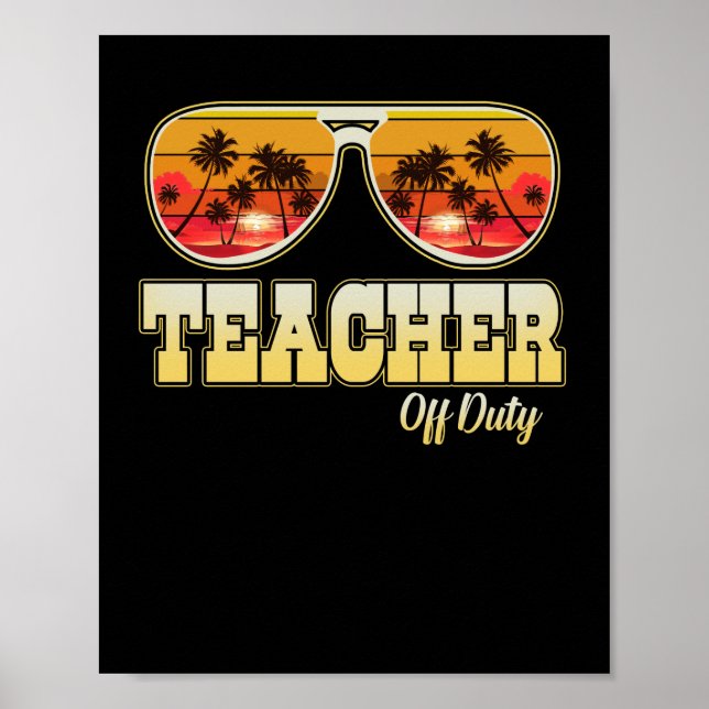 Teacher Off Duty Sonnenbrille Palm Tree Beach Suns Poster (Vorne)