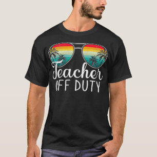 Teacher Off Duty Sonnenbrille Palm Tree Beach Suns T-Shirt