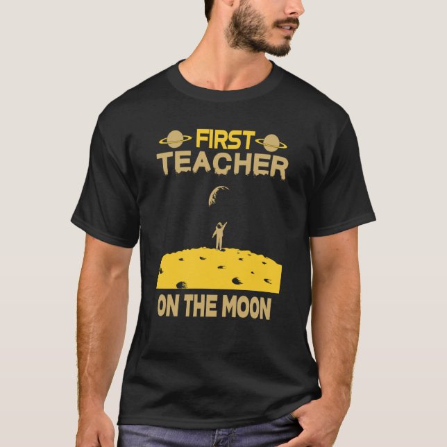 Teacher On The Moon T-Shirt (Vorderseite)