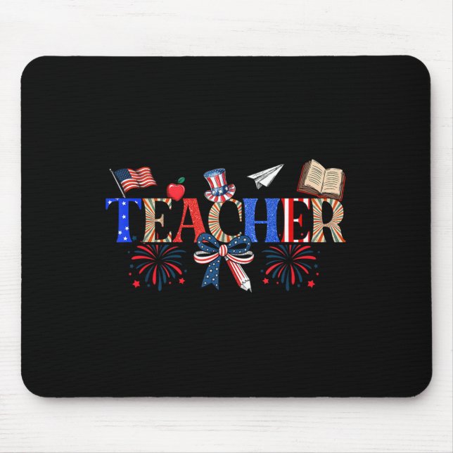 Teacher Patriotic 1776 Independence Day Mousepad (Vorne)