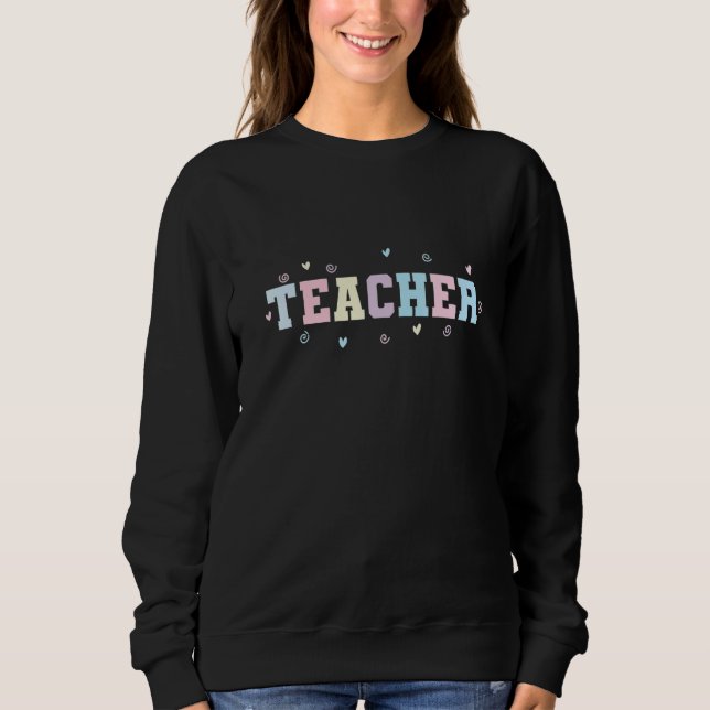 Teacher Profession Teaching School Teacher Sweatshirt (Vorderseite)