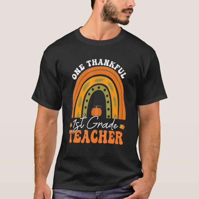 Teacher Rainbow Thanksgiving One Thankful 1st Grad T-Shirt (Vorderseite)