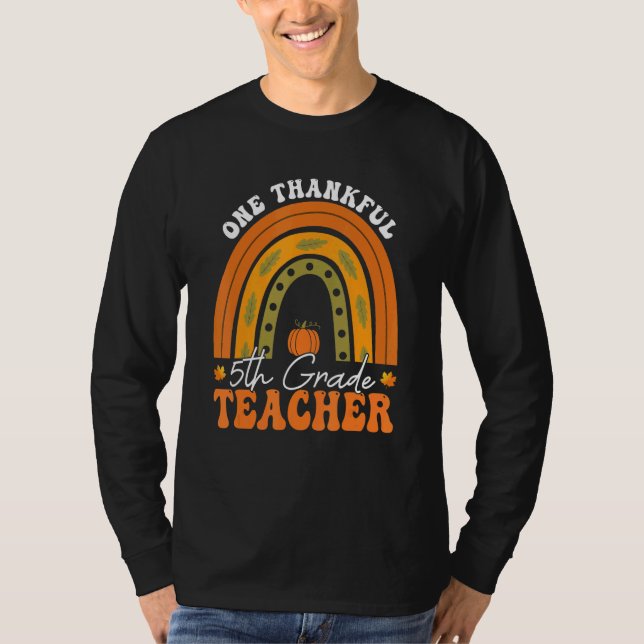 Teacher Rainbow Thanksgiving One Thankful 5th Grad T-Shirt (Vorderseite)