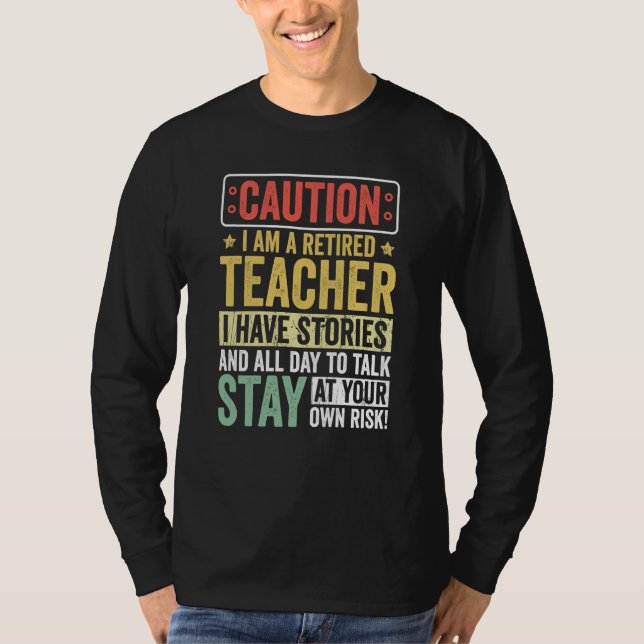 Teacher Retirement Apparel Retired Teacher for Men T-Shirt (Vorderseite)