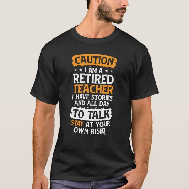 Teacher Retirement Apparel Retired Teacher for Men T-Shirt (Vorderseite)