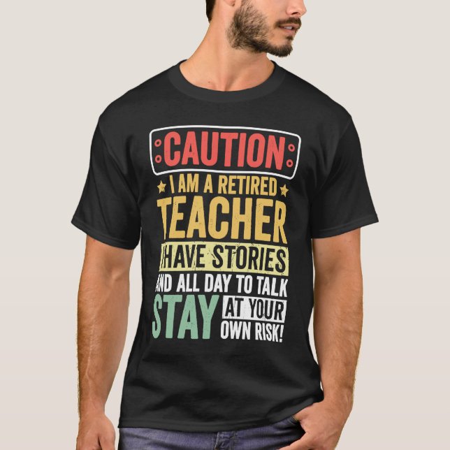 Teacher Retirement Apparel Retired Teacher for Men T-Shirt (Vorderseite)