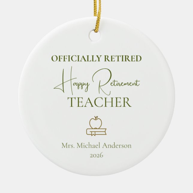 Teacher Retirement Gift Officially Retired Keramik Ornament (Vorne)