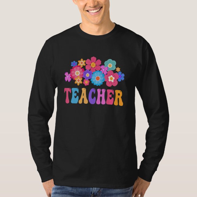 Teacher Retro Groovy Flower Inspirational Colorful T-Shirt (Vorderseite)