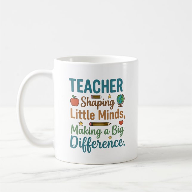 Teacher Shaping Little Minds Big Difference Quote Kaffeetasse (Links)