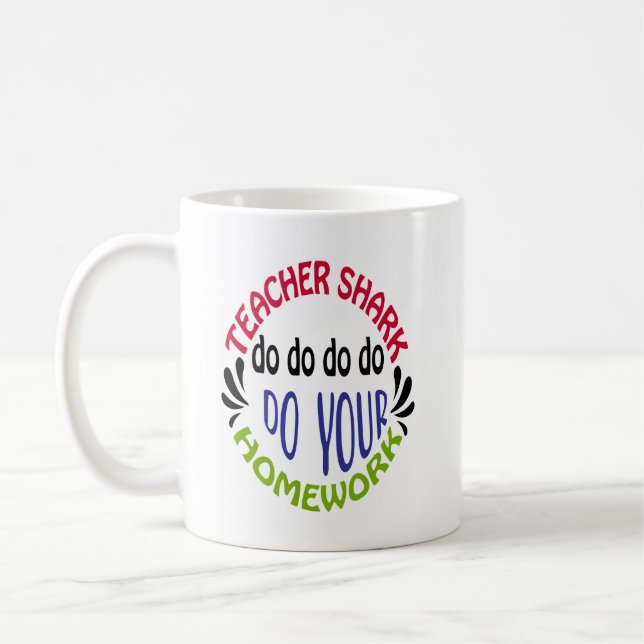 Teacher Shark Do Do Do Do Do - Coffee Mug Kaffeetasse (Links)