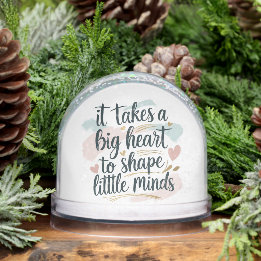Teacher Snow Globe Gift – It Takes a Big Heart to  Schneekugeln