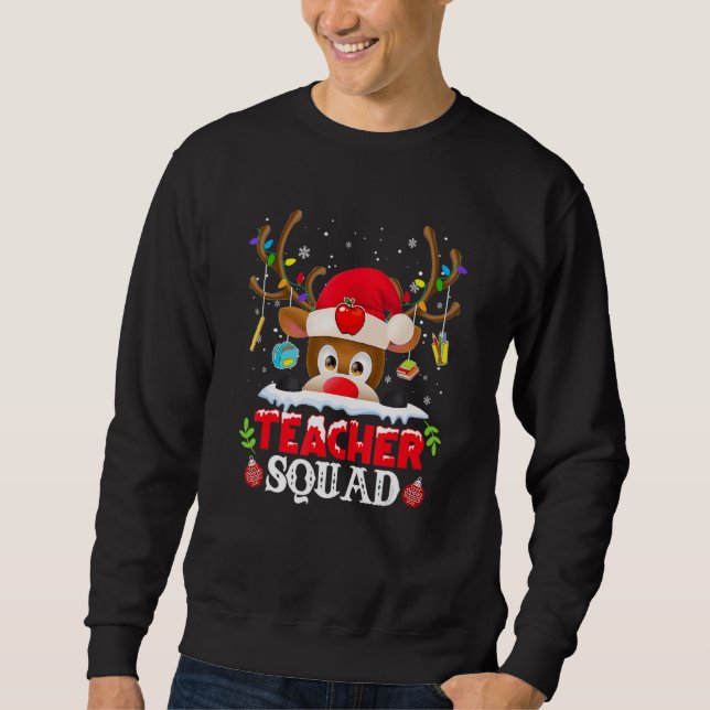 Teacher Squad Reindeer  Teacher Christmas For Men  Sweatshirt (Vorderseite)