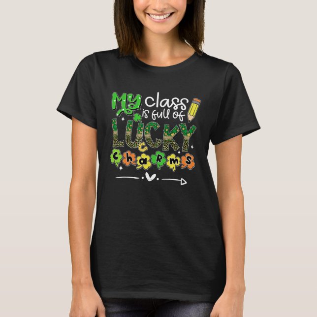 Teacher St Patrick s Day My Class Is Full of Lucky T-Shirt (Vorderseite)
