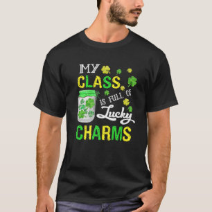 Teacher St Patrick's Day My Class Is Full Of Lucky T-Shirt