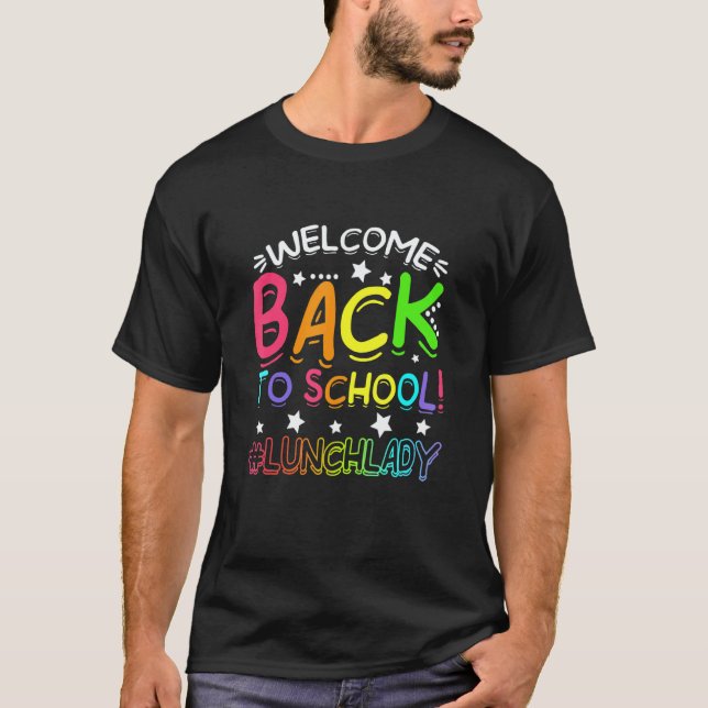 Teacher Student Welcome Back To School Lunch Lady T-Shirt (Vorderseite)