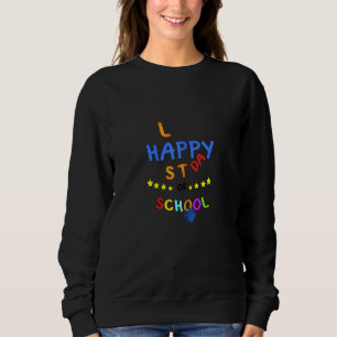 Teacher Student Zitat glücklich letzten Tag der Sc Sweatshirt