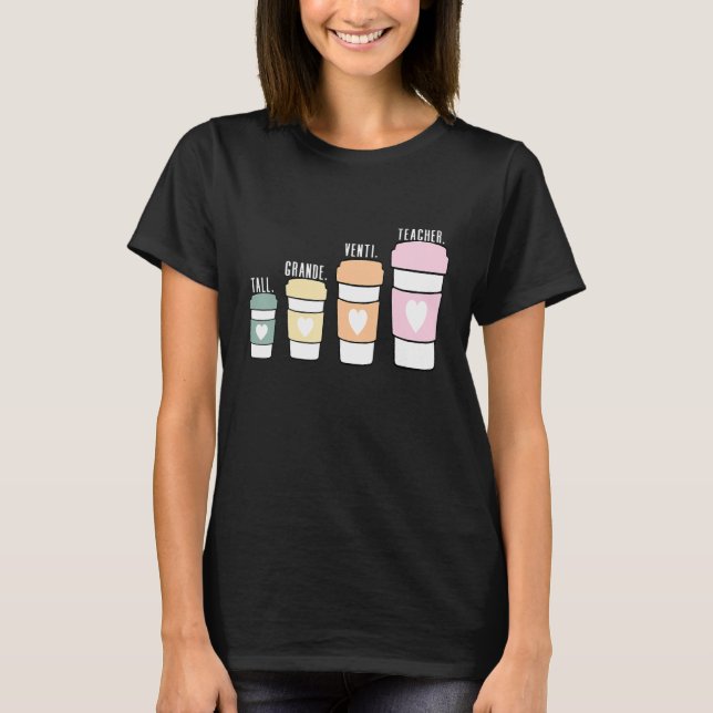 Teacher Tall Grande Venti Teacher T-Shirt (Vorderseite)