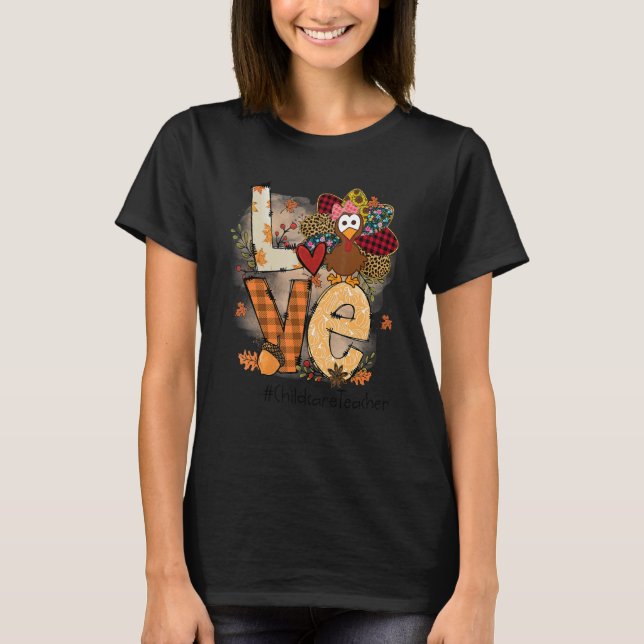 Teacher Thanksgiving Love Childcare Teacher Cute T T-Shirt (Vorderseite)