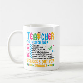 TEACHER The Freedom Tour Funny End of Year Teacher Kaffeetasse
