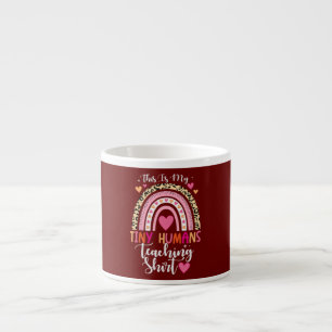 Teacher This My Teaching Tiny Humans cute Rainbow Espressotasse