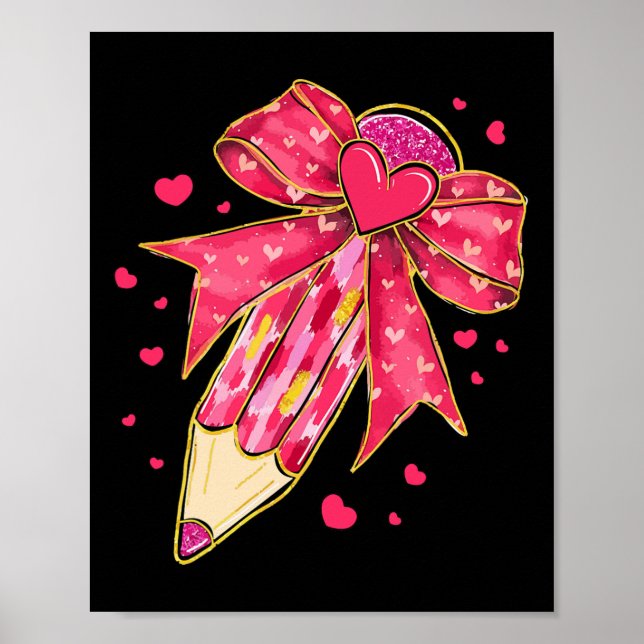 Teacher Valentine Coquette Bow Pencil 1  Poster (Vorne)