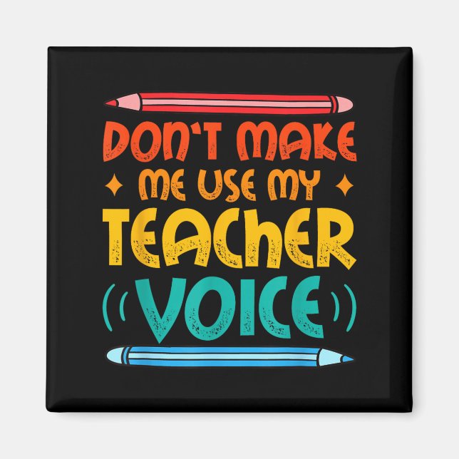 Teacher Voice Teacherlife Primary School Teacher  Magnet (Vorne)