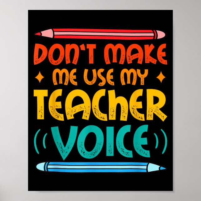 Teacher Voice Teacherlife Primary School Teacher  Poster (Vorne)