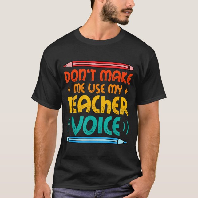 Teacher Voice Teacherlife Primary School Teacher  T-Shirt (Vorderseite)