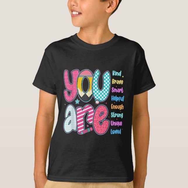 Teacher You Are Smart Brave Strong Kind Loved Moti T-Shirt (Vorderseite)