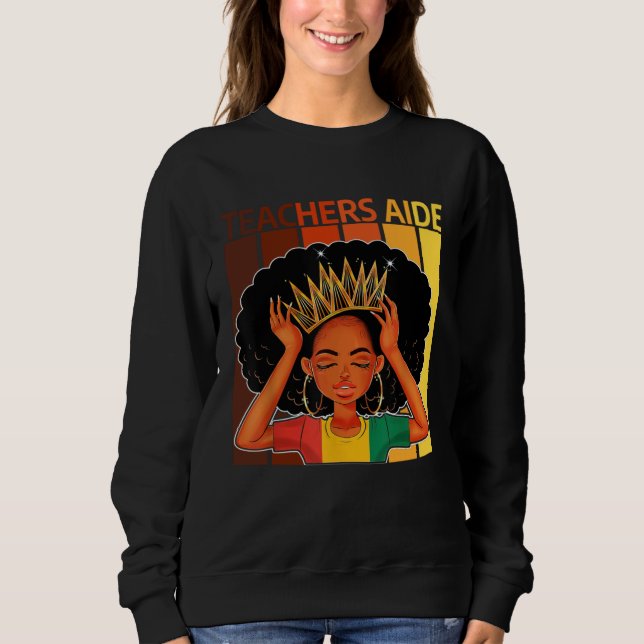 Teachers Aide Afro African American Black History  Sweatshirt (Vorderseite)