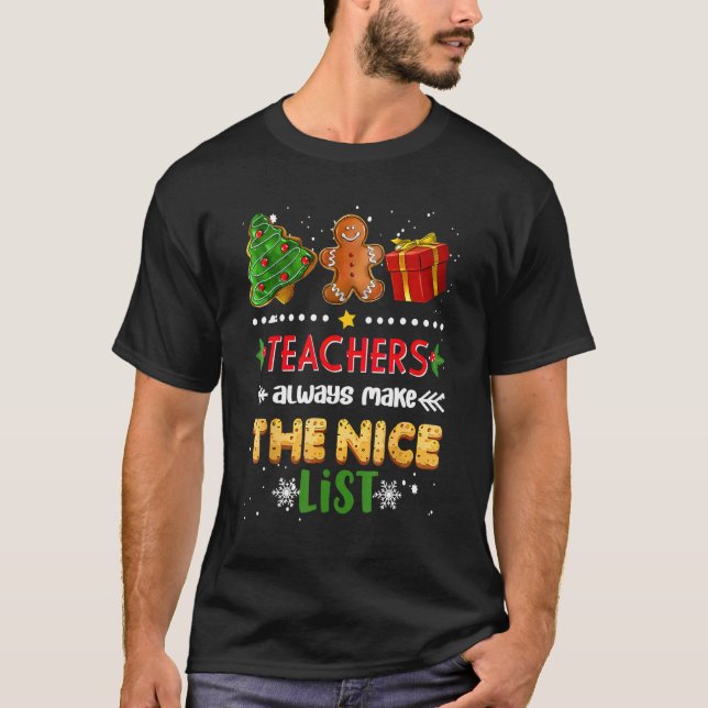 teachers always make the nice list T-Shirt (Vorderseite)