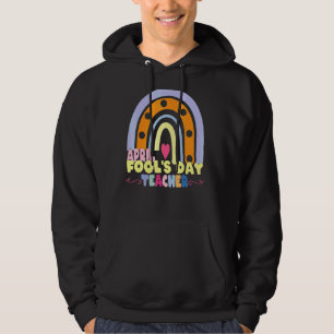 Teachers Aprilscherzangebot Cooler Aprilscherz Hoodie