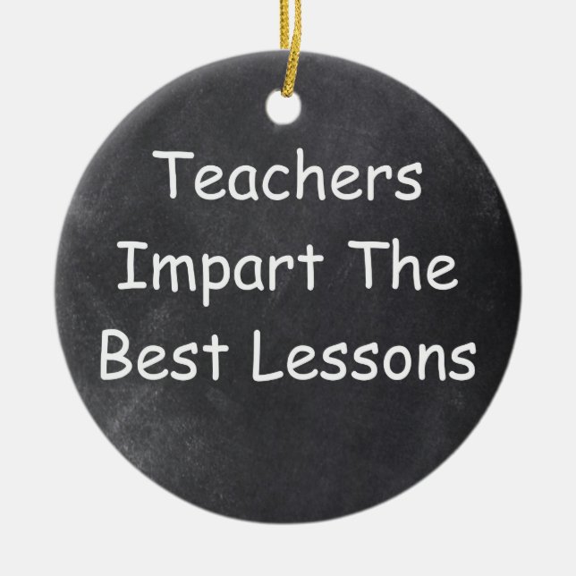 Teachers Best Lessons Chalkboard Design Geschenk I Keramik Ornament (Vorne)