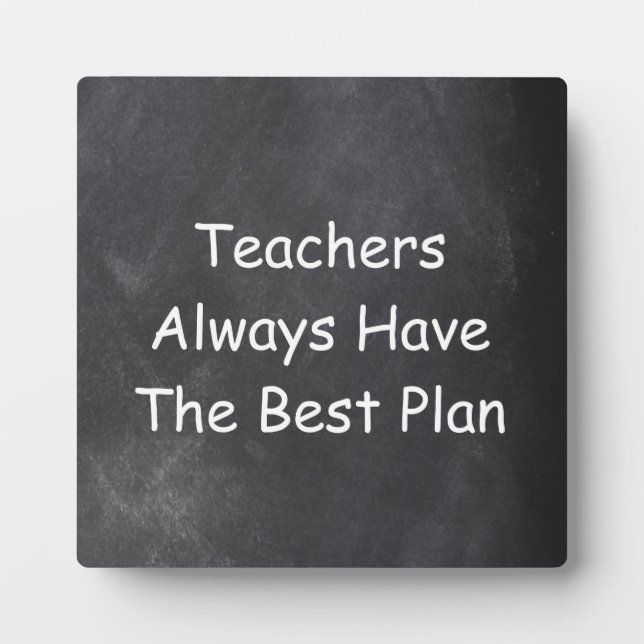 Teachers Best Plan Chalkboard Design Geschenk Idee Fotoplatte (Vorderseite)