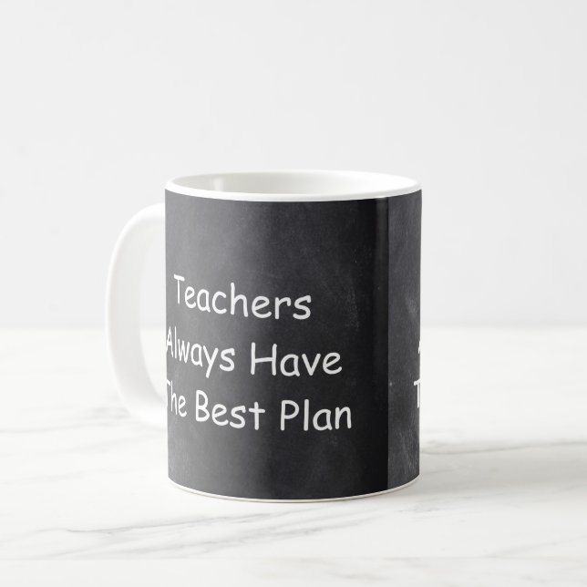 Teachers Best Plan Chalkboard Design Geschenk Idee Kaffeetasse (Vorderseite Links)